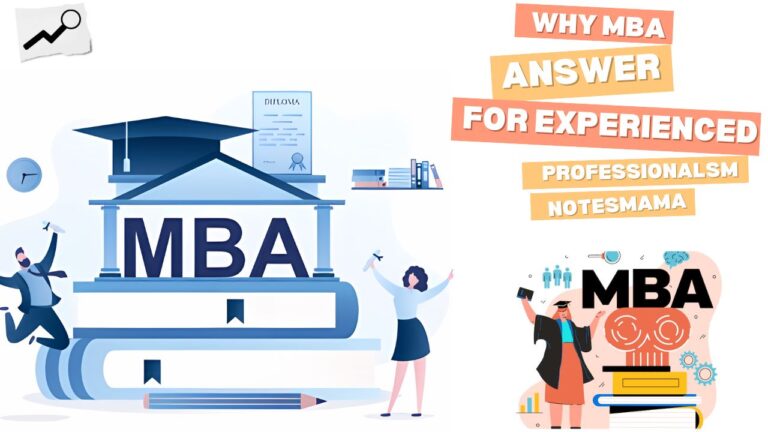 Why MBA Answer for Experienced Professionals-Notesmama